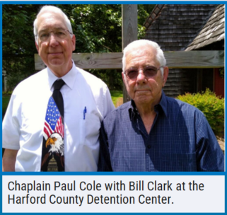 Chaplain Paul Cole with Bill Clark at the Harford County Detention Center. 